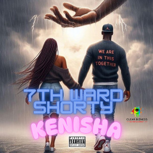 Album Kenisha (Explicit) from 7th Ward Shorty