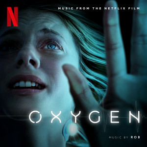 อัลบัม Oxygen (Original Motion Picture Soundtrack) ศิลปิน Rob