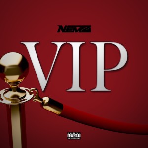 Nemz的专辑VIP (Explicit)