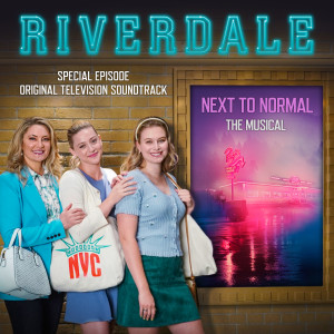 Riverdale Cast的專輯Riverdale: Special Episode - Next to Normal the Musical (Original Television Soundtrack)