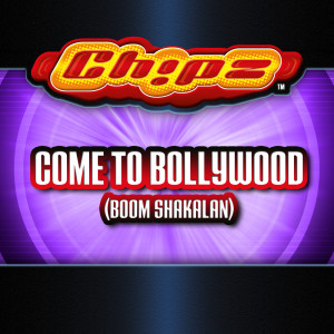 Come To Bollywood (Boom Shakalan) dari Chipz
