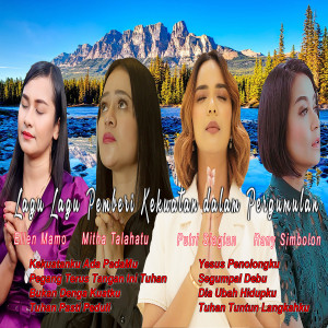 Album Lagu Lagu Pemberi Kekuatan Saat Pergumulan from Mitha Talahatu