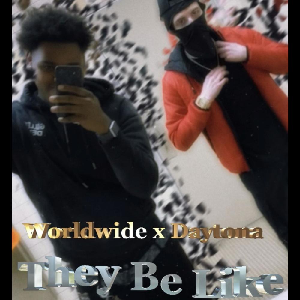 They Be Like (feat. ImWorldWide) (Explicit)