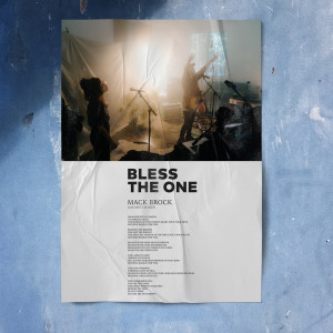 收聽Mack Brock的Bless The One (Live)歌詞歌曲