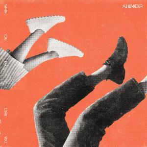 收听AJ Wander的When You Say I Love You歌词歌曲