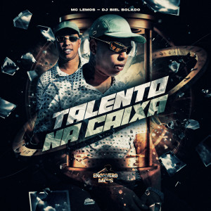 Talento na Caixa (Explicit) dari Dj Biel Bolado