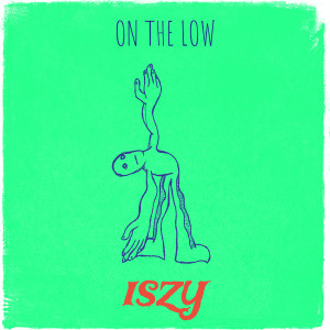 Album On the Low (Explicit) from Iszy