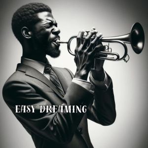 Everyday Jazz Academy的专辑Easy Dreaming (Slow & Smooth, Floating Jazz Rhythms)
