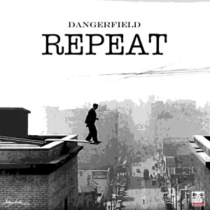 Album Repeat oleh Dangerfield