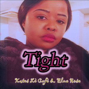 Listen to Tight song with lyrics from Kates Lè Cafè