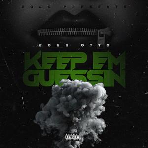 2065otto的專輯KEEP EM GUESSIN (MASTERED) (Explicit)