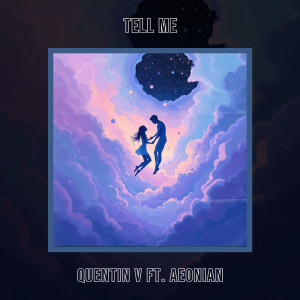 Listen to Tell Me song with lyrics from Quentin V