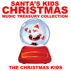 The Christmas Kids的專輯Santa's Kids Christmas Music Treasury Collection