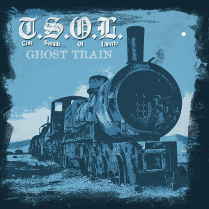 Listen to Ghost Train song with lyrics from T.S.O.L.
