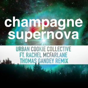 อัลบัม Champagne Supernova (Thomas Gandey Remix) ศิลปิน Urban Cookie Collective