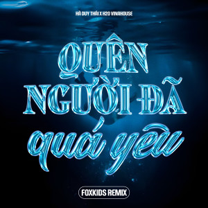 Hà Duy Thái的專輯Quên Người Đã Quá Yêu (Remix)