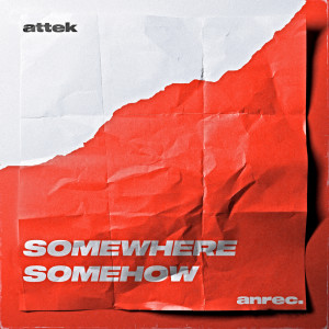 Album Somewhere Somehow from Attek