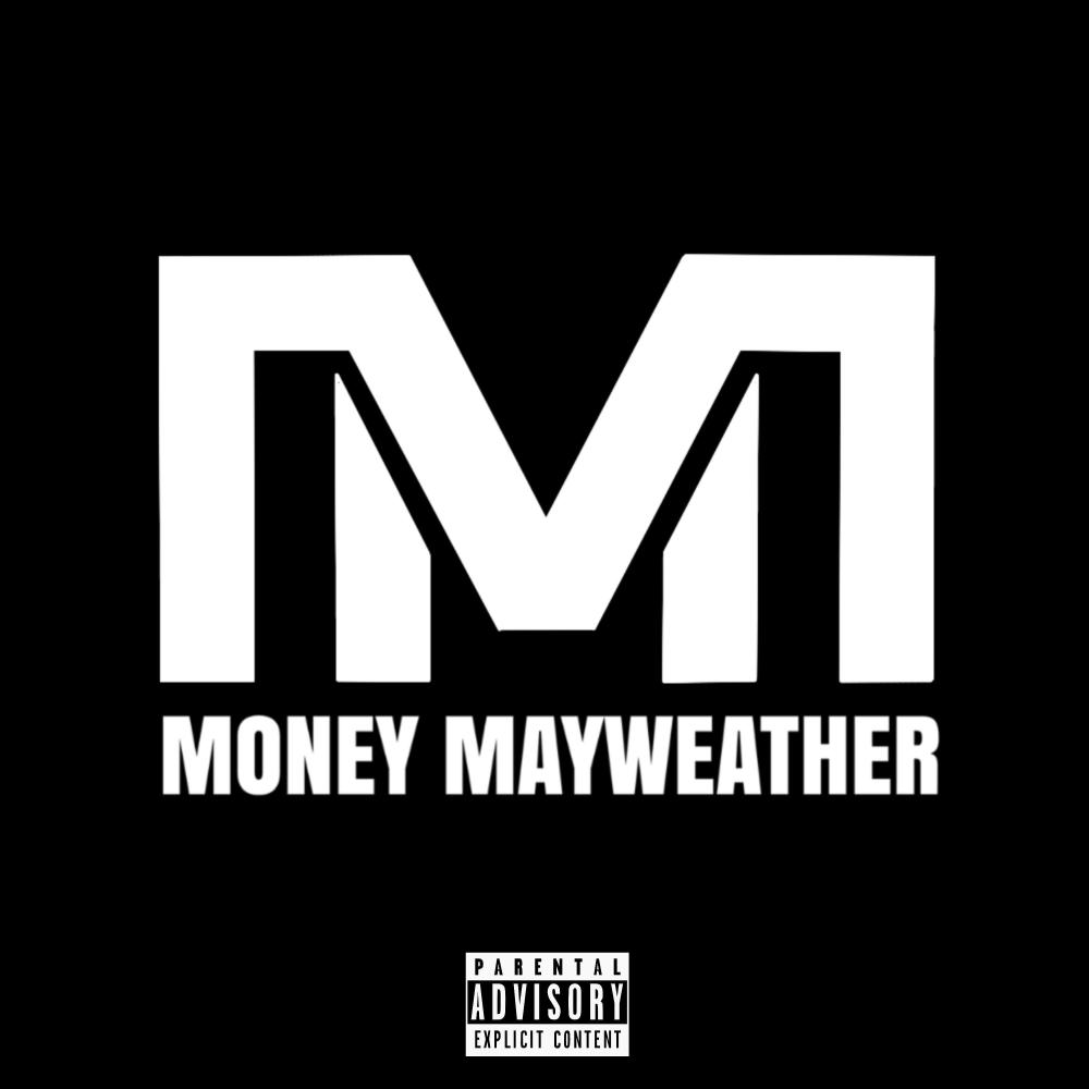 MONEY MAYWEATHER (Explicit)