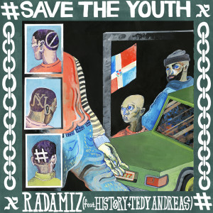 ดาวน์โหลดและฟังเพลง Save The Youth (feat. History & Tedy Andreas) (Explicit) พร้อมเนื้อเพลงจาก Radamiz