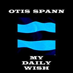 ดาวน์โหลดและฟังเพลง Otis in the Dark พร้อมเนื้อเพลงจาก Otis Spann