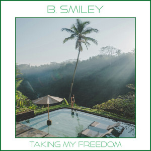B. Smiley的專輯Taking My Freedom