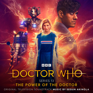 อัลบัม Doctor Who Series 13 - The Power Of The Doctor (Original Television Soundtrack) ศิลปิน Segun Akinola