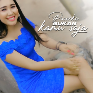 Dengarkan PACARKU BUKAN KAMU SAJA lagu dari Amelda Lesty dengan lirik