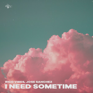 อัลบัม I Need Sometime ศิลปิน Jose Sanchez