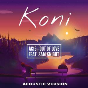 Album Out of Love (feat. Sam Knight) (Acoustic ) from Koni
