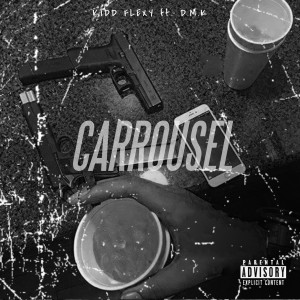 ดาวน์โหลดและฟังเพลง Carrousel (Explicit) พร้อมเนื้อเพลงจาก kidd flexy