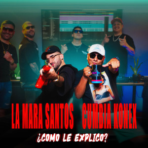Cumbia Konex的專輯¿Cómo le Explico?
