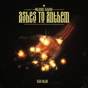 PulseArc的專輯Ashes to Anthem