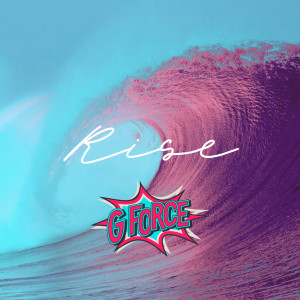 Listen to Rise song with lyrics from GForce