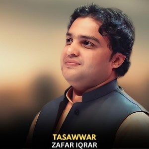 Listen to Tasawwar song with lyrics from Zafar Iqrar
