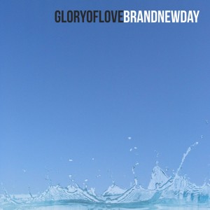 Album Brand New Day from Glory of Love