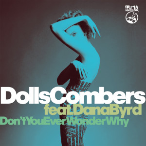 Dolls Combers的专辑Don't You Ever Wonder Why