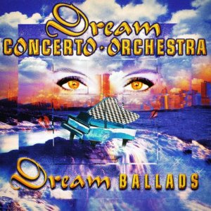 อัลบัม Dream Ballads ศิลปิน Dream Concerto Orchestra
