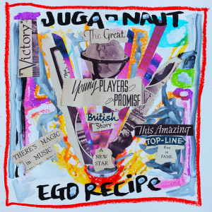 Album Ego Recipe (Explicit) from Juga-Naut