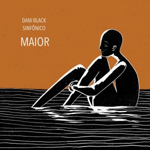 Album Maior (Sinfônico) from Dani Black