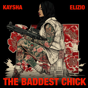 Kaysha的专辑the baddest chick (Explicit)