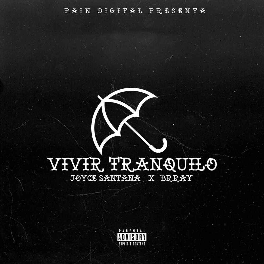 Vivir Tranquilo (feat. Joyce Santana & Brray) (Explicit)