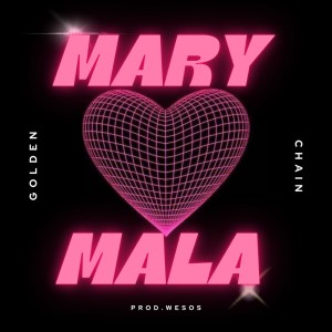 อัลบัม Mary Mala ศิลปิน Golden Chain