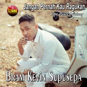 Dengarkan Jangan Pernah Kau Ragukan lagu dari Bram Kevin Supusepa dengan lirik