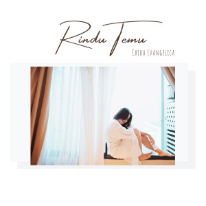 Listen to Rindu Temu song with lyrics from Chika Evangelica