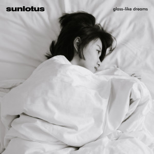 Listen to Glass-like Dreams song with lyrics from Sunlotus
