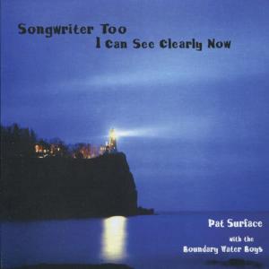 ดาวน์โหลดและฟังเพลง I Have to Say I Love You in a Song พร้อมเนื้อเพลงจาก Pat Surface