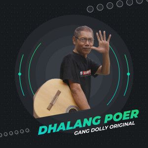 Dhalang Poer的專輯Gang Dolly Original