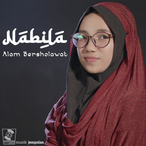 Listen to Alam Bersholawat song with lyrics from Nabila