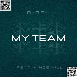 D-Rek的專輯My Team (feat. Vince Hill) (Explicit)
