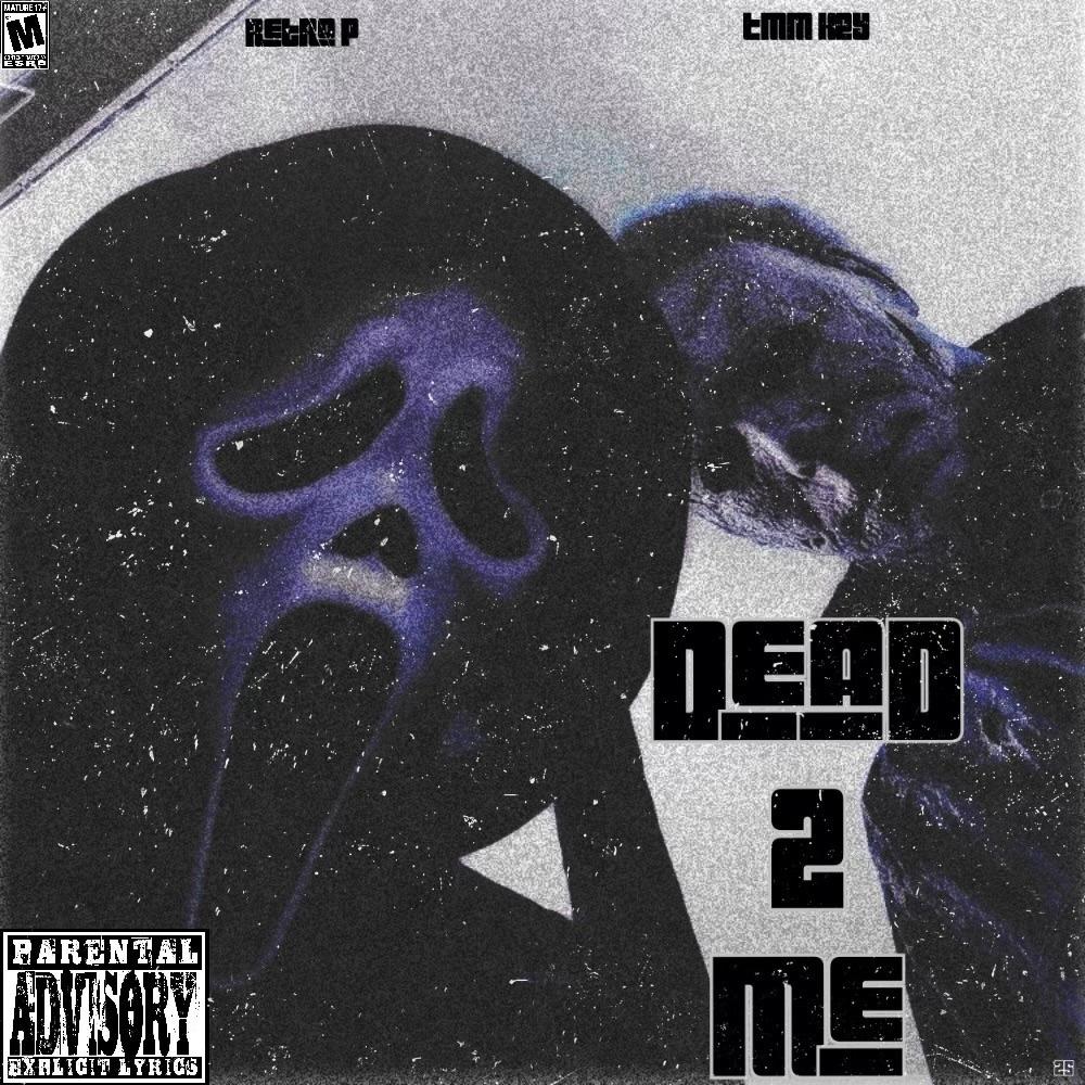 DEAD 2 ME (feat. Retro P) (Explicit)